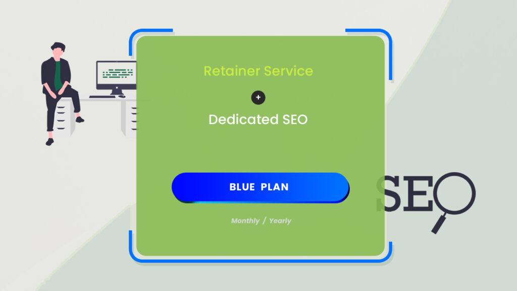 The blue plan for website retainer and dedicated SEO service subscription