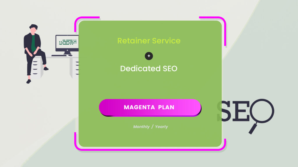 The magenta plan for website retainer and dedicated SEO service subscription