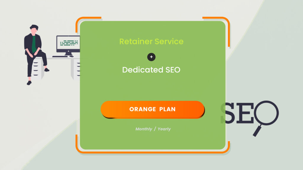 The orange plan for website retainer and dedicated SEO service subscription